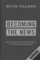 Becoming The News