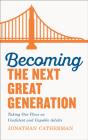 Becoming The Next Great Generation - Preview