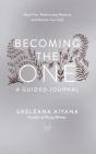 Becoming The One: A Guided Journal - Preview