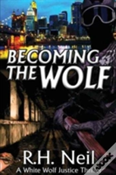 Becoming The Wolf