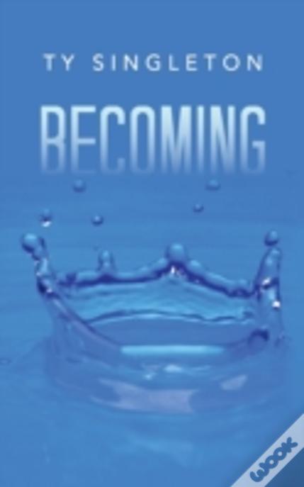 Becoming