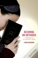 Becoming Un-Orthodox