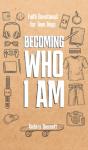Becoming Who I Am - Preview