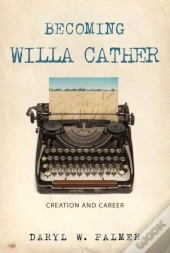 Becoming Willa Cather