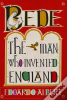 Bede: The Man Who Invented England