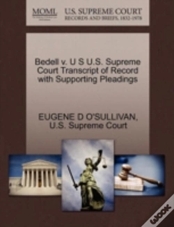 Capa do artigo Bedell V. U S U.S. Supreme Court Transcript Of Record With Supporting Pleadings