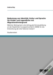 Bedeutung Von Identitaã‚Â¤T, Kultur Und Sprache Far Kinder Und Jugendliche Mit Migrationshintergrund