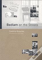 Bedlam On The Streets