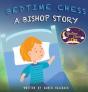 Bedtime Chess A Bishop Story - Preview