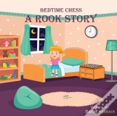 Bedtime Chess A Rook Story
