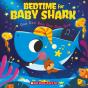Bedtime For Baby Shark: Doo Doo Doo Doo Doo Doo - Preview