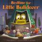 Bedtime For Little Bulldozer - Preview