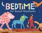 Bedtime For Sweet Creatures - Preview