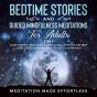 Bedtime Stories And Guided Mindfulness Meditations For Adults (2 In 1) - Preview
