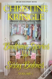 Bedtime Stories For Sissy Babies - Vol 1