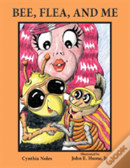 Bee, Flea, And Me