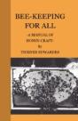 Bee-Keeping For All - A Manual Of Honey- - Preview