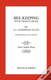 Bee-Keeping With Twenty Hives. Facsimile Reprint.