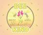 Bee Kind - Preview