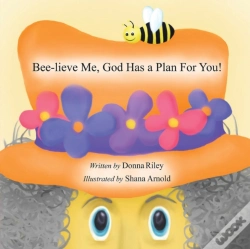 Capa do artigo Bee-Lieve Me, God Has A Plan For You!