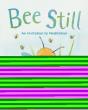 Bee Still - Preview