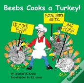 Beebs Cooks A Turkey!