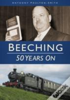 Beeching: 50 Years On