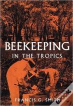 Beekeeping In The Tropics