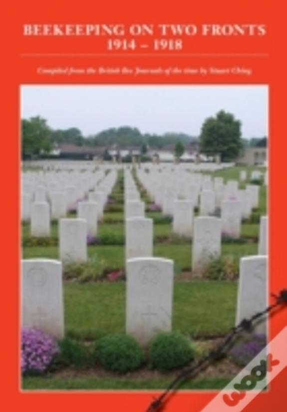 Beekeeping On Two Fronts 1914 - 1918