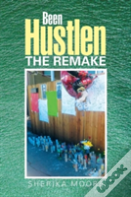 Been Hustlen The Remake