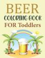 Beer Coloring Book For Toddlers - Preview