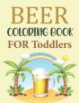 Beer Coloring Book For Toddlers - Preview