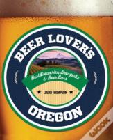 Beer Lover'S Oregon