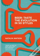 Beer: Taste The Evolution In 50 Styles