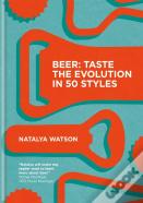Beer: Taste The Evolution In 50 Styles