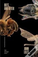 Bees, And After