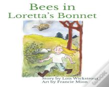 Bees In Loretta'S Bonnet (8 X 10 Paperback)