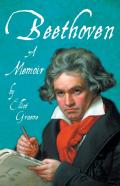 Beethoven - A Memoir;With An Introductory Essay By Ferdinand Hiller