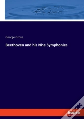 Beethoven And His Nine Symphonies