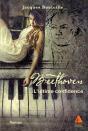 Beethoven - L'Ultime Confidence - Preview