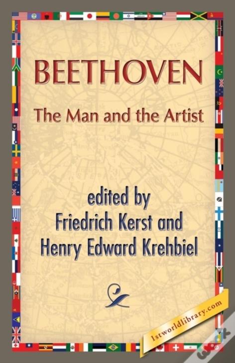 Beethoven: The Man And The Artist