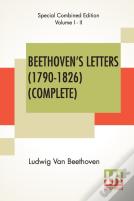 Beethoven'S Letters (1790-1826) (Complete)