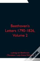 Beethoven'S Letters 1790-1826, Volume 2