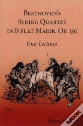 Beethoven'S String Quartet In B Flat Major, Op. 130