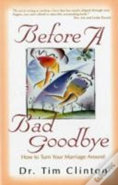 Before A Bad Goodbye