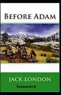 Before Adam Annotated