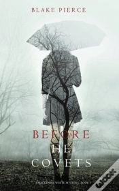 Capa do artigo Before He Covets (A Mackenzie White Mystery-Book 3)
