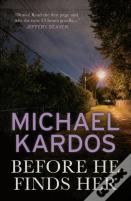 Before He Finds Her