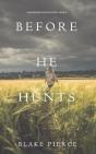 Before He Hunts (A Mackenzie White Mystery-Book 8) - Preview