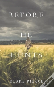 Capa do artigo Before He Hunts (A Mackenzie White Mystery-Book 8)